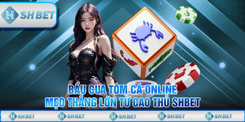 Bầu Cua Tôm Cá Online